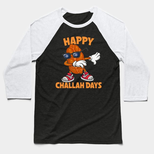 Happy Challah Days Hanukkah Chanukah Funny Jewish Bread Baseball T-Shirt by _So who go sayit_